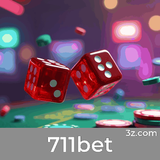 711bet: Plataforma de Apostas Profissional e Segura